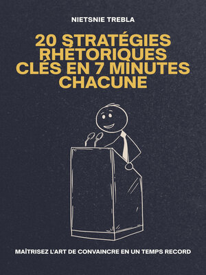 cover image of 20 Stratégies Rhétoriques Clés en 7 Minutes Chacune